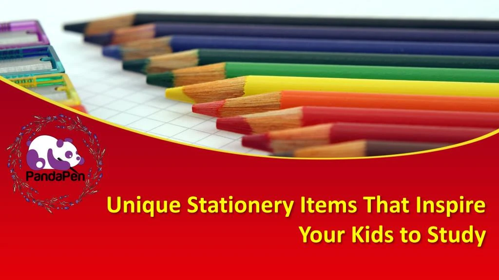 unique stationery items that inspire your kids to study