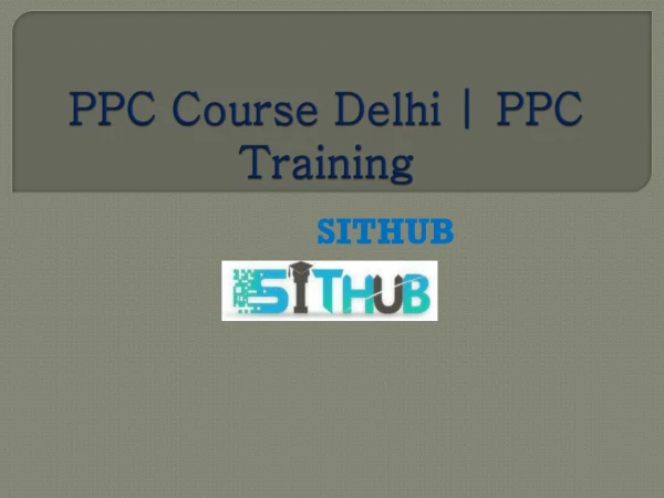 PPC Course Delhi | PPC Training | SITHUB