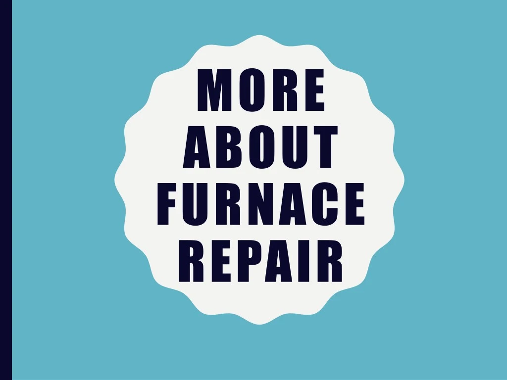 more about furnace repair
