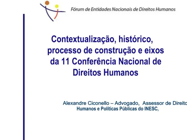 Contextualiza o, hist rico, processo de constru o e eixos da 11 Confer ncia Nacional de Direitos Humanos