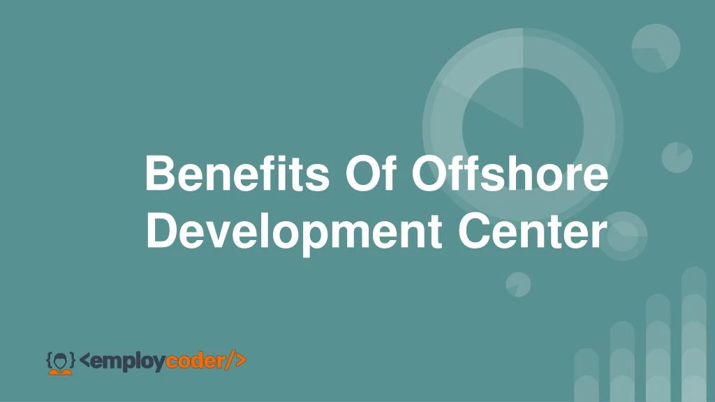 benefits of offshore development center