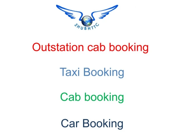 Reliable and safe Outstation Cab Booking service at ShubhTTC