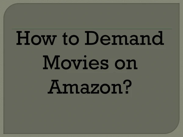 Easy Steps to Demand Movies on Amazon