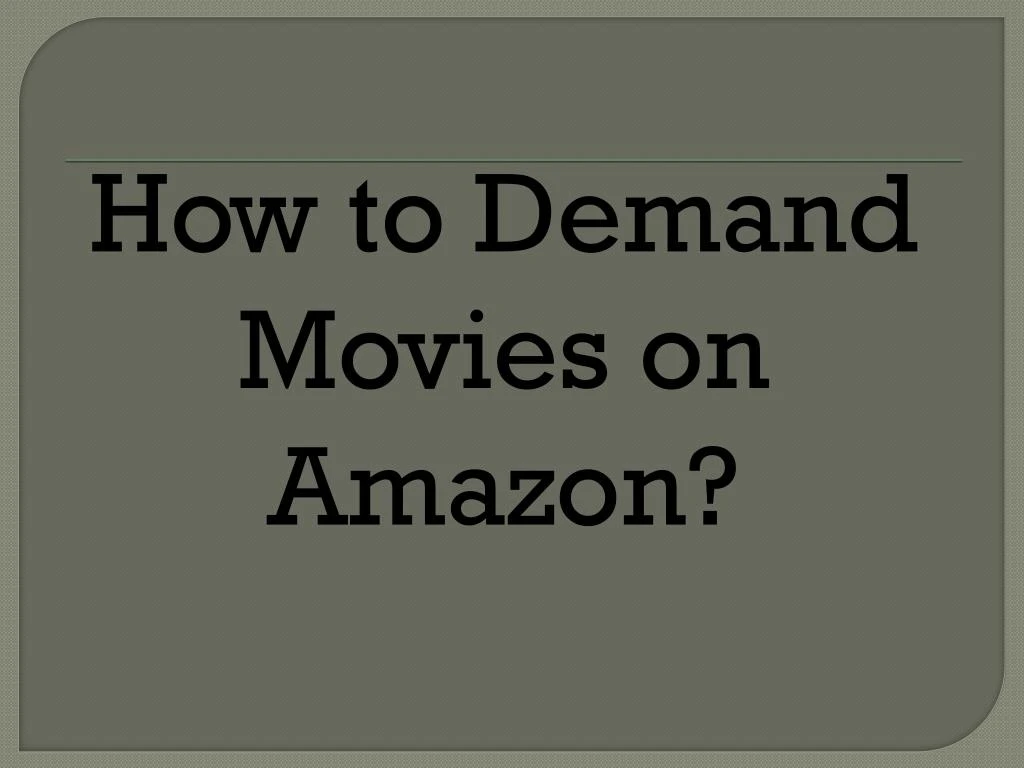 how to demand movies on amazon