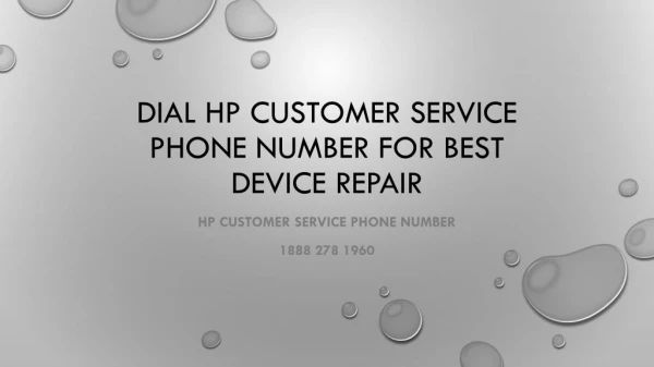 Dial HP Customer Service Phone Number for Best Device Repair- Free PPT