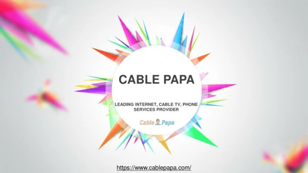 Best Internet, Phone, Cable Tv Provider - Cable Papa