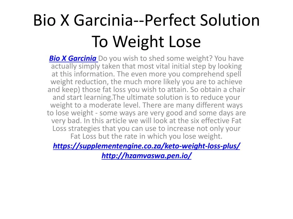 bio x garcinia perfect solution to weight lose