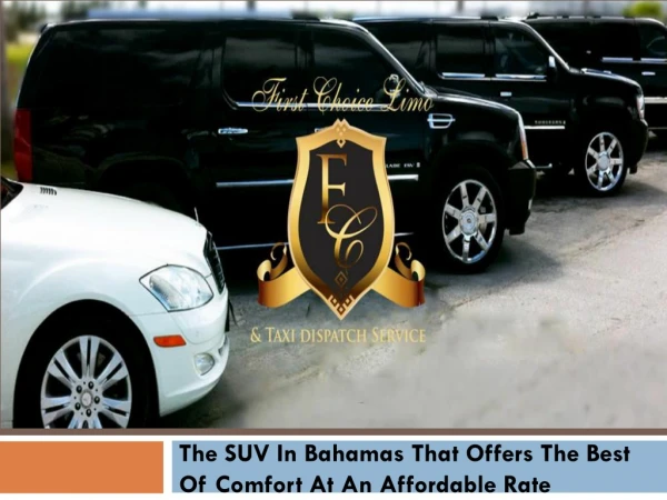 The SUV In Bahamas That Offers The Best Of Comfort At An Affordable Rate
