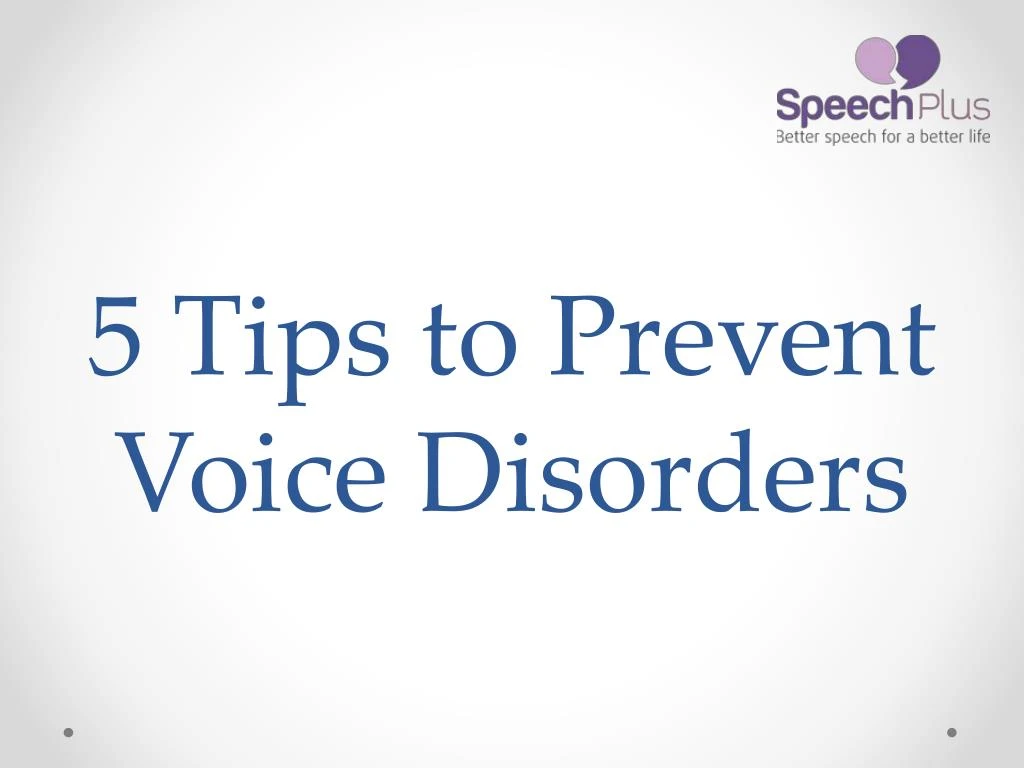 5 tips to prevent voice disorders