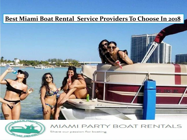 Best Miami Boat Rental Service Providers To Choose In 2018