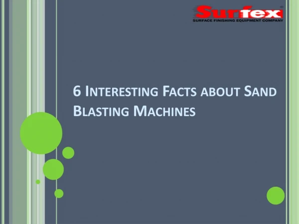 6 Interesting Facts about Sand Blasting Machines