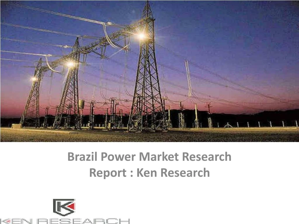 brazil power market research report ken research