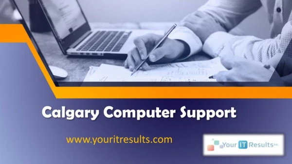 Log on for Calgary Computer Support - www.youritresults.com