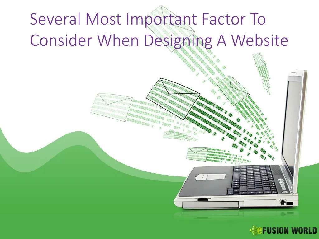 several most important factor to consider when designing a website