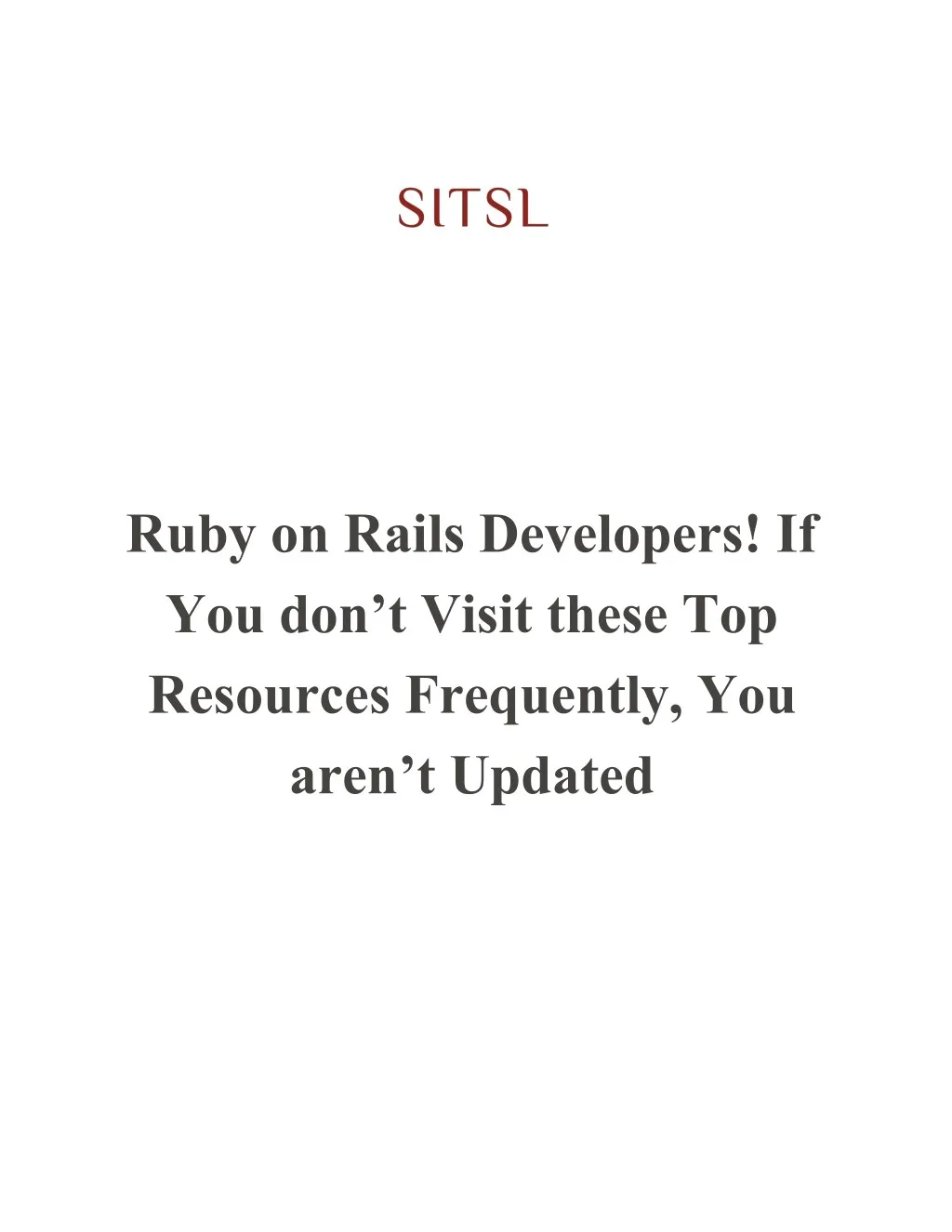 ruby on rails developers if you don t visit these