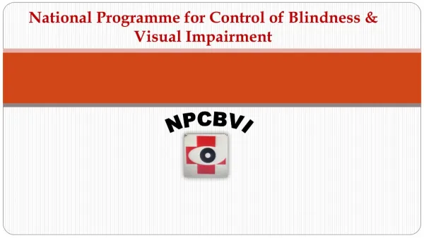 National Programme for Control of Blindness &amp; Visual Impairment
