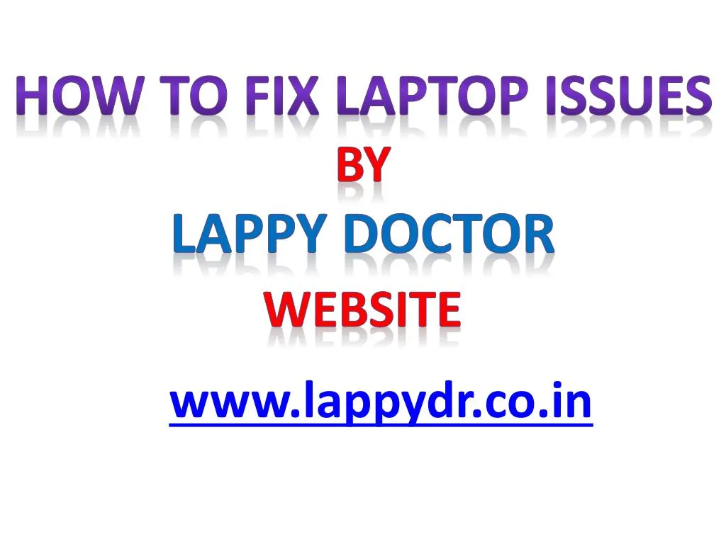 how to fix laptop issues by lappy doctor