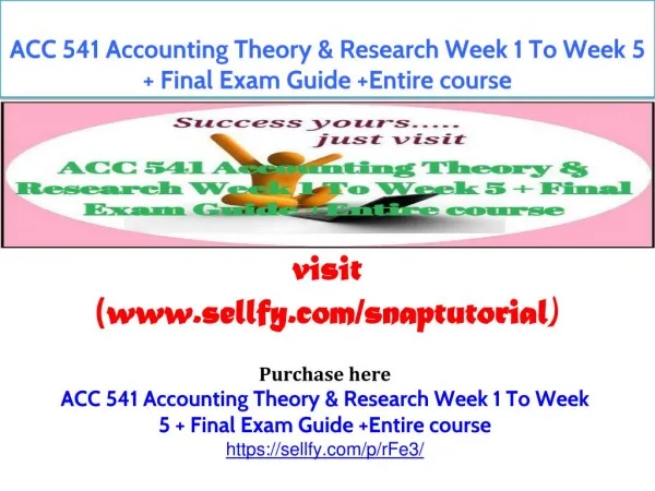 ACC 541 Accounting Theory & Research Week 1 To Week 5 Final Exam Guide Entire course