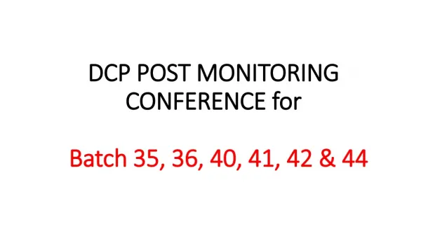 DCP POST MONITORING CONFERENCE for