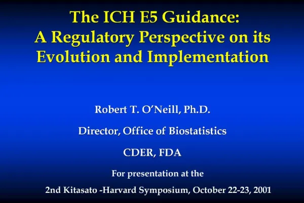 The ICH E5 Guidance: A Regulatory Perspective on its Evolution and Implementation