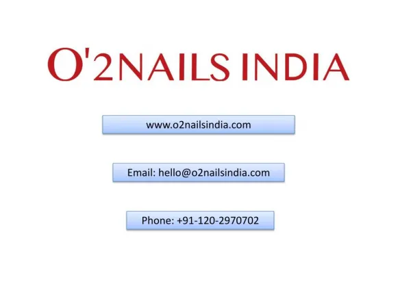 O2nails India that are made for everyone