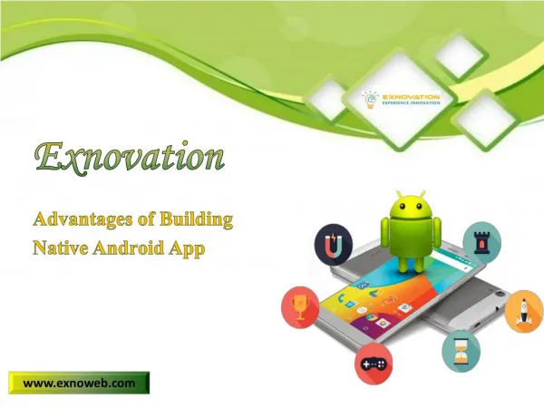 Advantages of Building Native Android App