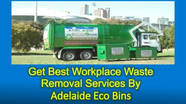 Get Best Workplace Waste Removal Services By Adelaide Eco Bins