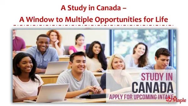 A study in Canada - A Window to Multiple Opportunities for Life