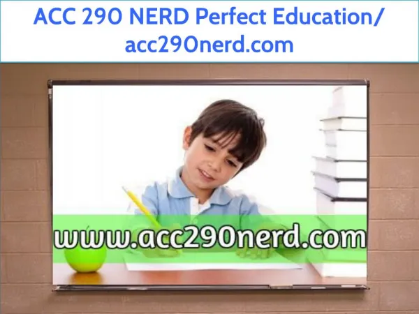 ACC 290 NERD Perfect Education/ acc290nerd.com