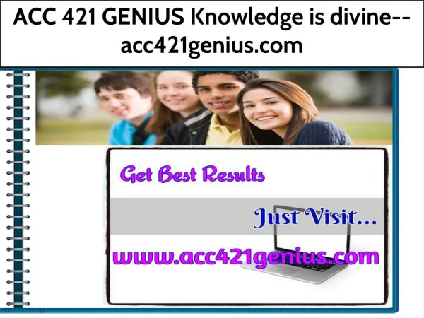 ACC 421 GENIUS Knowledge is divine--acc421genius.com