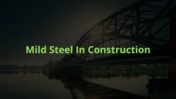 Mild Steel In Construction