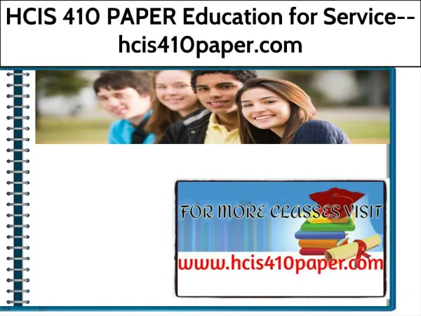 HCIS 410 PAPER Education for Service--hcis410paper.com