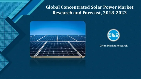 Global Concentrated Solar Power Market Research and Forecast, 2018-2023
