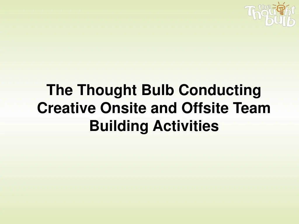 the thought bulb conducting creative onsite