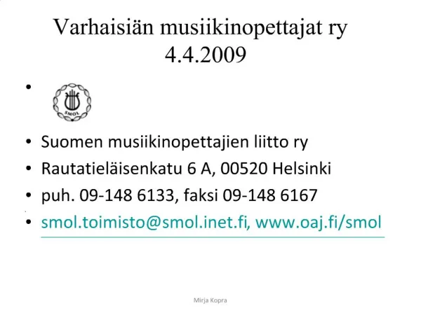 Varhaisi n musiikinopettajat ry 4.4.2009