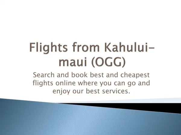Flights from Kahului-maui (OGG)