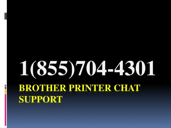Brother Printer Chat Support 1(855)704-4301