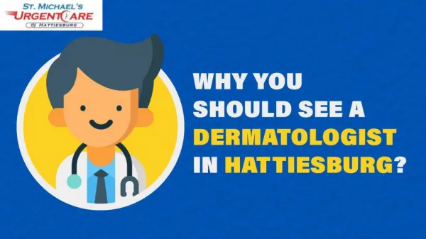 Why You Should See a Dermatologist in Hattiesburg?