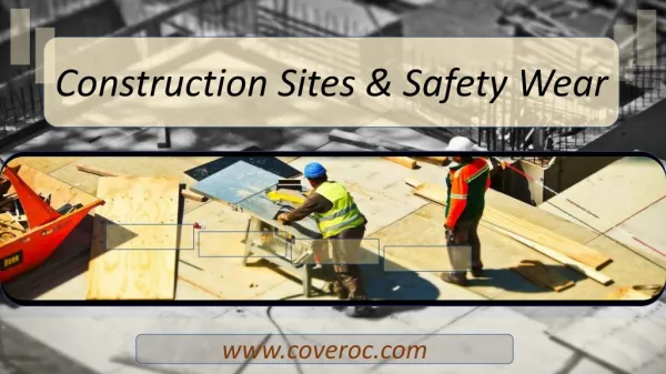Construction sites and safety wear