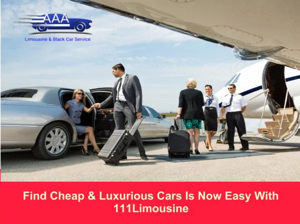 Find Cheap & Luxurious Cars Is Now Easy With 111Limousine