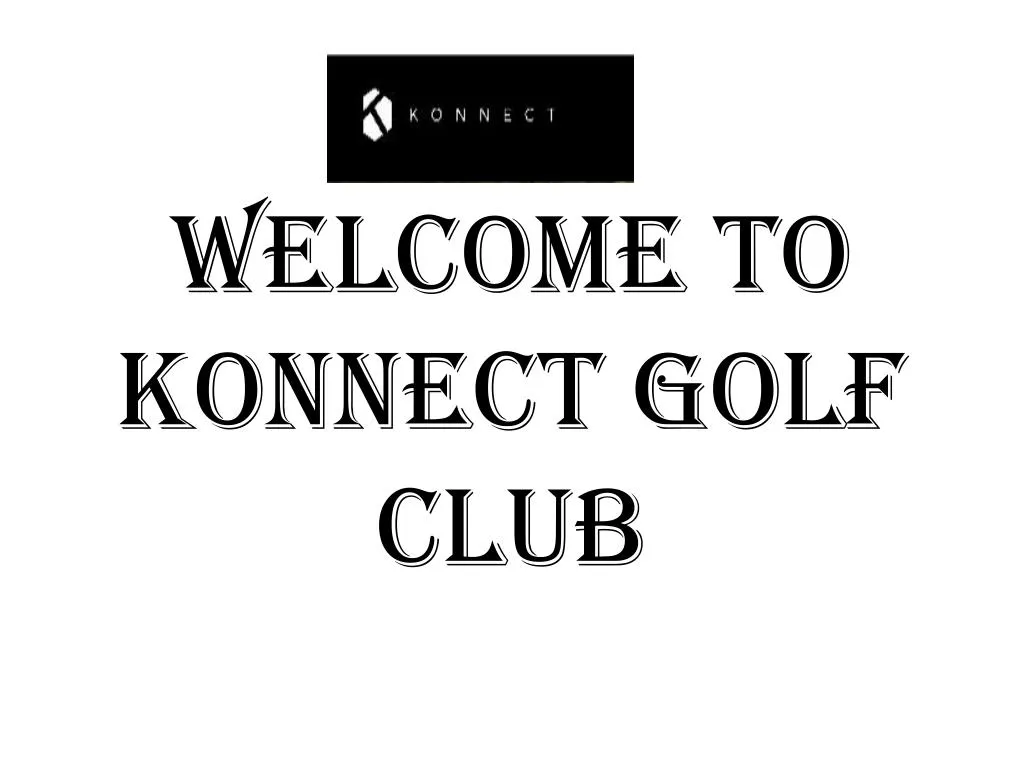 welcome to konnect golf club