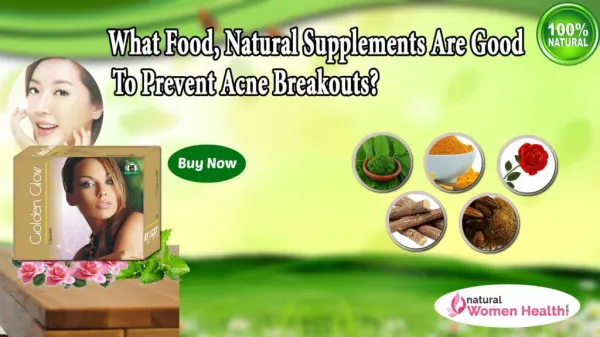 What Food, Natural Supplements are good to Prevent Acne Breakouts?