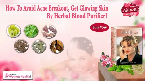 How to Avoid Acne Breakout, Get Glowing Skin By Herbal Blood Purifier?