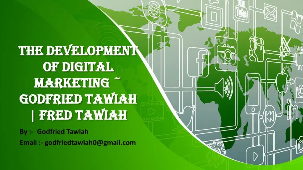 the development of digital marketing godfried tawiah fred tawiah