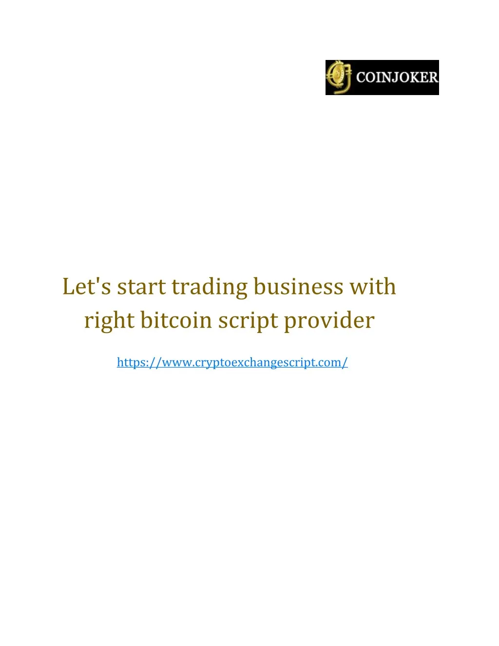 let s start trading business with right bitcoin