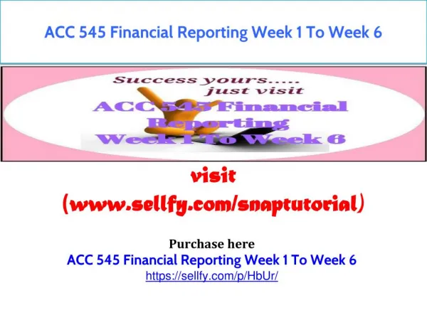 ACC 545 Financial Reporting Week 1 To Week 6
