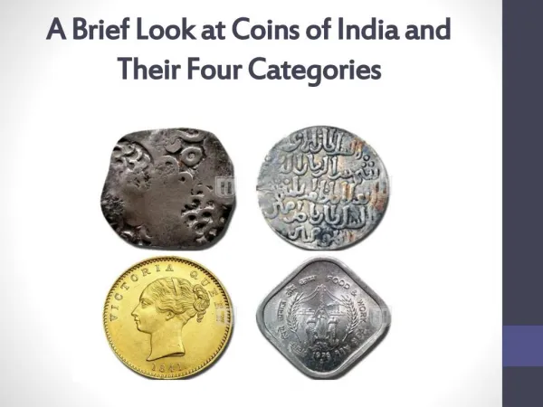 A Brief Look at Coins of India and Their Four Categories