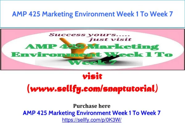 AMP 425 Marketing Environment Week 1 To Week 7