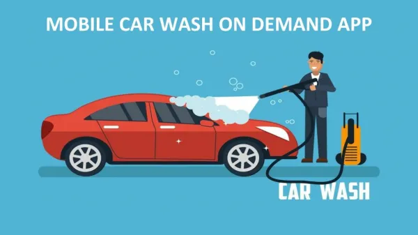Mobile Car Wash On Demand App
