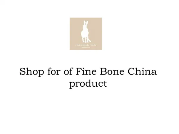 Shop for of Fine Bone China products
